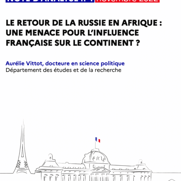 Le retour de la Russie en Afrique : une menace pour l’influence française sur le continent ? IHEDN, novembre 2022