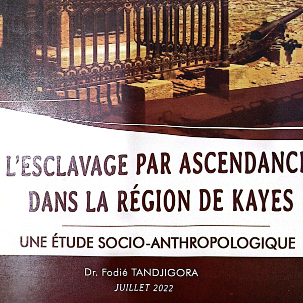 L’esclavage par ascendance dans la région de Kayes, une étude socio-anthropologique, Avocats sans frontières Canada, juillet 2022