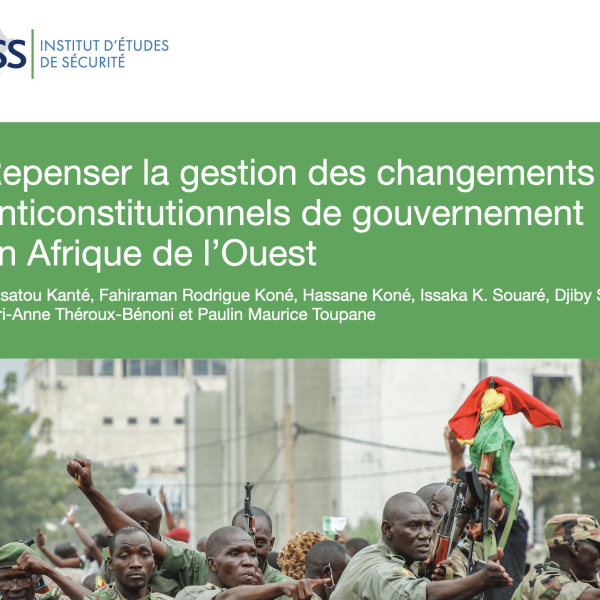 Repenser la gestion des changements anticonstitutionnels de gouvernement en Afrique de l’Ouest, Institut des études de sécurité (ISS), juin 2024