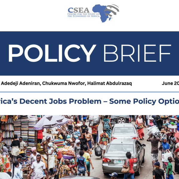 Africa’s Decent Jobs Problem – Some Policy Options, Centre for the Study of the Economies of Africa (CSEA), June 2024